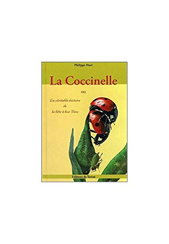 Beispielbild fr La Coccinelle ou La vritable histoire de la bte  bon Dieu zum Verkauf von Ammareal