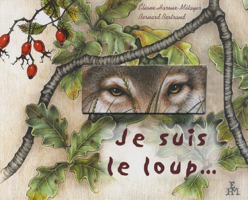 Stock image for Je suis le loup for sale by Ammareal