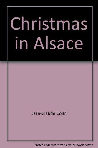 Beispielbild fr Christmas in Alsace zum Verkauf von WorldofBooks