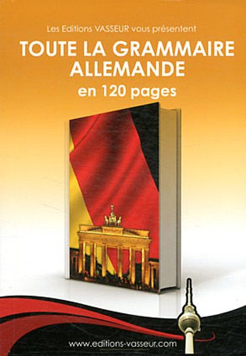 9782913305779: Toute la grammaire allemande en 120 pages