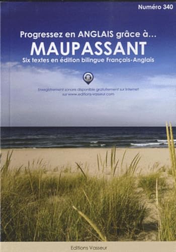 9782913305922: PROGRESSER EN ANGLAIS GRACE A MAUPASSANT