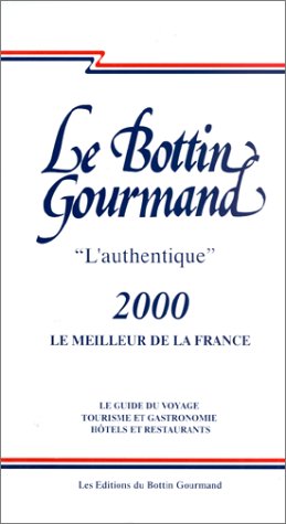 Stock image for LE BOTTIN GOURMAND 'L'AUTHENTIQUE' 2000. for sale by Cambridge Rare Books