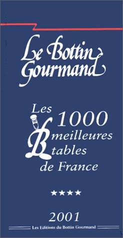 Stock image for Les 1000 meilleures tables de France 2001 for sale by Ammareal