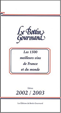 Stock image for Les 1 500 meilleurs vins de France et du monde. Edition 2002-2003 for sale by medimops