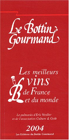 Stock image for Les meilleurs vins de France et du monde: Edition 2004 for sale by WorldofBooks