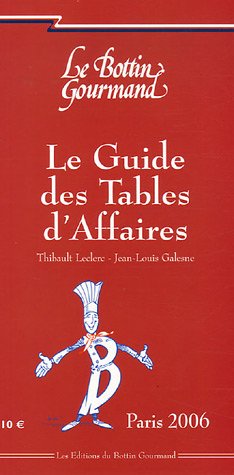 Beispielbild fr Le Guide des Tables d'Affaires: Paris zum Verkauf von Ammareal