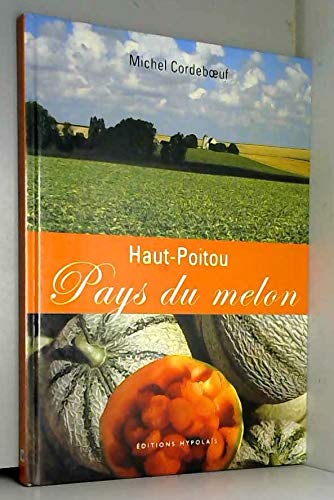 Beispielbild fr Haut-Poitou, pays du melon zum Verkauf von medimops