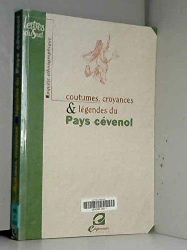 Beispielbild fr Coutumes, Croyances et Legendes Pays Cevenol zum Verkauf von LeLivreVert