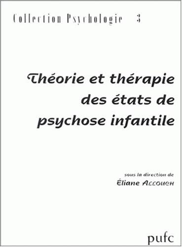 Beispielbild fr Thorie et thrapie des tats de psychose infantile zum Verkauf von librairie le Parnasse