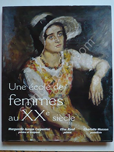 Beispielbild fr Une cole de femmes au XXe sicle zum Verkauf von Librairie Th  la page