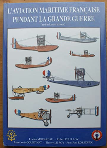 Stock image for L'Aviation maritime pendant la Grande Guerre (hydravions et avions) for sale by irma ratnikaite