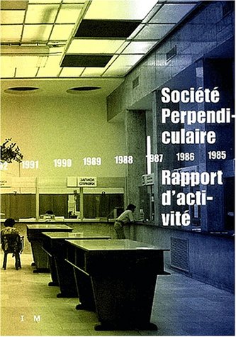 Beispielbild fr Socit Perpendiculaire : Rapport d'activit 1985-2000 zum Verkauf von Ammareal