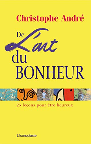 Stock image for De l'art du bonheur (psychologie) for sale by ThriftBooks-Atlanta
