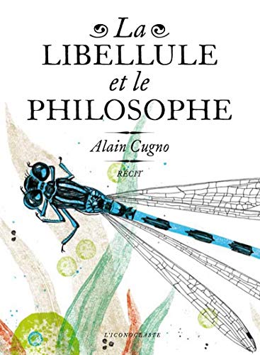 La Libellule et le Philosophe (9782913366343) by Cugno, Alain