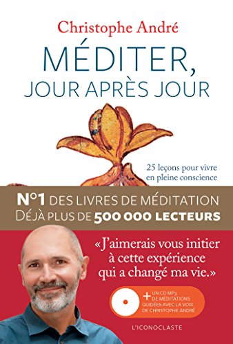 Beispielbild fr Mditer, jour aprs jour : 25 leons pour vive en pleine conscience (+ 1CD mp3 inclus) zum Verkauf von Ammareal