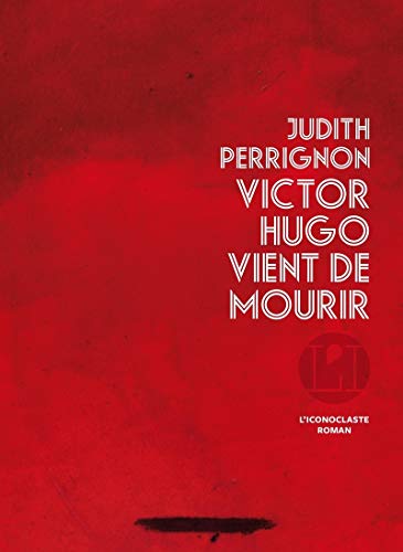 Beispielbild fr Victor Hugo vient de mourir (French Edition) zum Verkauf von HPB-Diamond