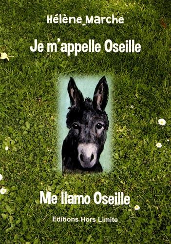 Stock image for Je m'appelle Oseille: L'ne savant des Pyrnes [Broch] Marche, Hlne for sale by BIBLIO-NET