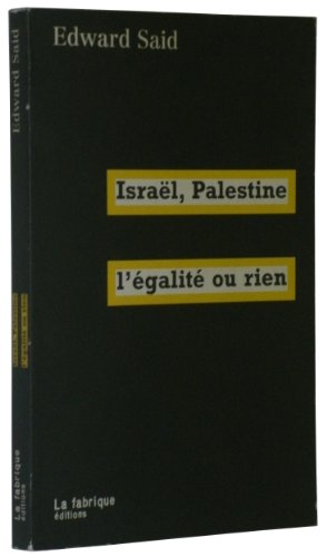 IsraÃ«l-Palestine, l'Ã©galite ou rien (9782913372030) by Said, Edward