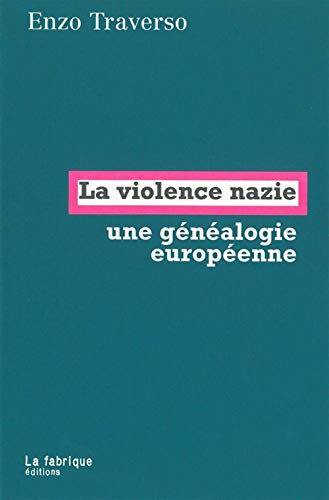 Beispielbild fr La Violence nazie: Une gnalogie europenne (French Edition) zum Verkauf von JOURDAN