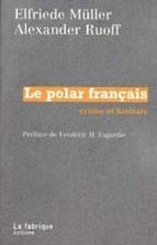 Beispielbild fr Le polar franais. Crime et histoire zum Verkauf von medimops