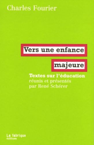 Beispielbild fr Vers une enfance majeure: Textes sur l'ducation zum Verkauf von Ammareal