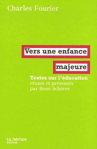 Stock image for Vers une enfance majeure: Textes sur l' ducation (French Edition) for sale by Midtown Scholar Bookstore