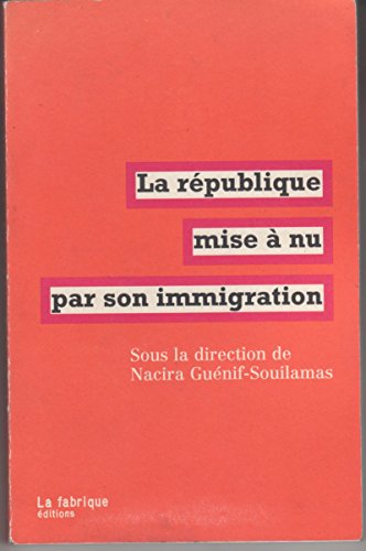 Beispielbild fr La rpublique mise  nu par son immigration zum Verkauf von Revaluation Books