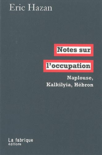 Imagen de archivo de Notes sur l'occupation : Naplouse, Kalkilyia, Hbron a la venta por medimops