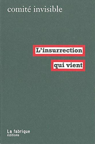 Beispielbild fr L'insurrection qui vient zum Verkauf von Chapitre.com : livres et presse ancienne