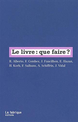 Stock image for Le livre : que faire ? for sale by Ammareal