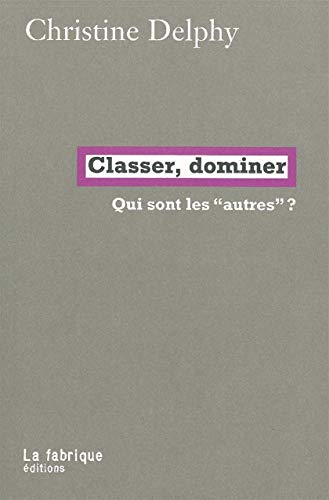 Beispielbild fr Classer, dominer: Qui sont les "autres" ? zum Verkauf von Gallix