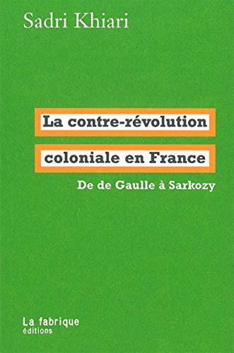 9782913372832: La contre-rvolution coloniale en France : De de Gaulle  Sarkozy