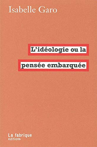Stock image for L'idologie ou la pense embarque for sale by medimops