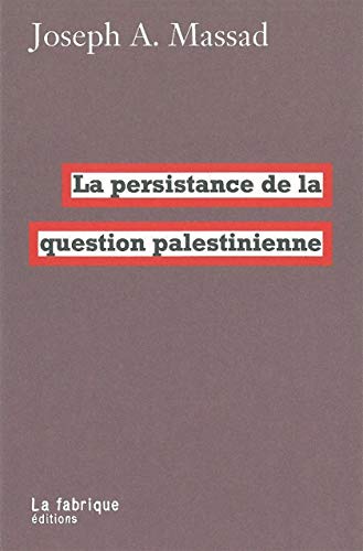 Beispielbild fr La persistance de la question palestinienne zum Verkauf von Chapitre.com : livres et presse ancienne