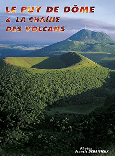 Stock image for Le puy de Dme et la chane des volcans for sale by LibrairieLaLettre2