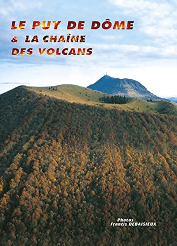 Stock image for Le puy de dome et la chane des volcans for sale by medimops