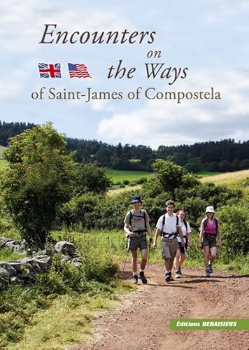 Stock image for Encounters on the Ways of Saint -James of Compostela for sale by siop lyfrau'r hen bost