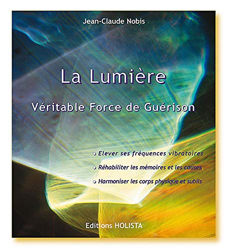 Beispielbild fr La Lumire - Vritable force de gurison zum Verkauf von Ammareal