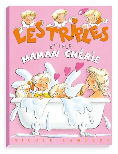 

Les Triplés et leur maman chérie
