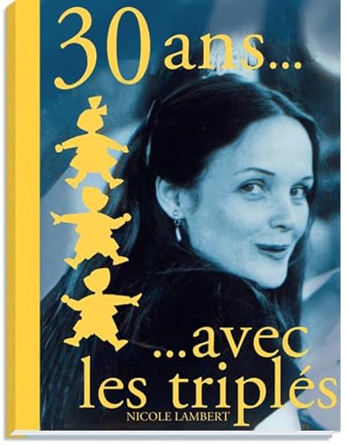 Beispielbild fr 30 ans avec les Tripls zum Verkauf von LiLi - La Libert des Livres