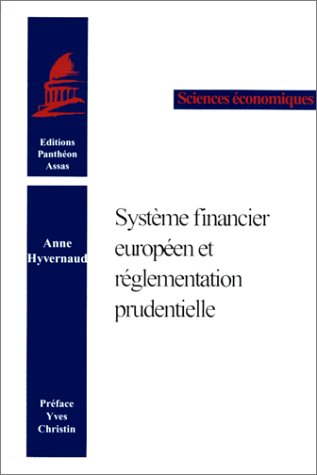 Stock image for Systme financier europen et rglementation prudentielle for sale by LiLi - La Libert des Livres