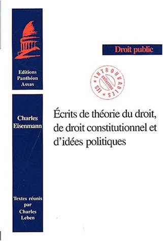 9782913397224: Ecrits De Theorie Du Droit, De Droit Constitutionnel Et D'Idees Politiques