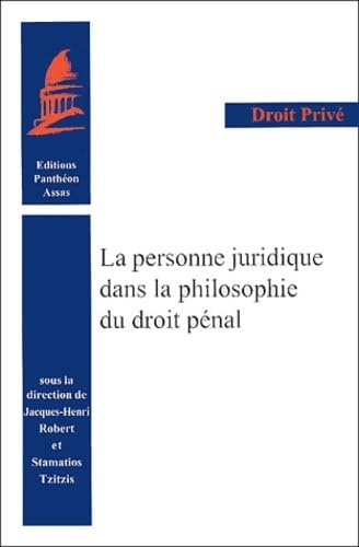 Beispielbild fr La personne juridique dans la philosophie du droit pnal zum Verkauf von A TOUT LIVRE