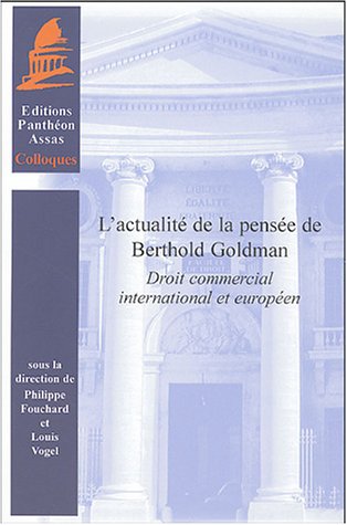 Stock image for L'actualit de la pense de Berthold Goldman : Droit commercial international et europen for sale by Ammareal
