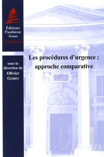 Stock image for LES PROCDURES D'URGENCE : APPROCHE COMPARATIVE: SOUS LA DIRECTION DE OLIVIER GOHIN for sale by Gallix