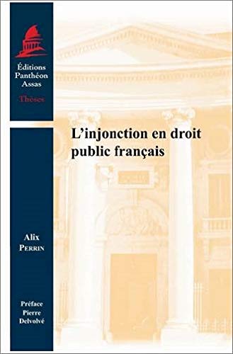 Stock image for L'INJONCTION EN DROIT PUBLIC FRANAIS for sale by Gallix