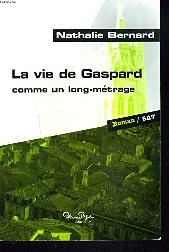 Beispielbild fr La Vie de Gaspard (Comme un Long Metrage) zum Verkauf von Ammareal