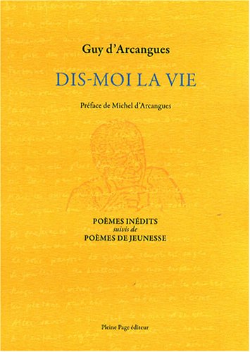 Stock image for Dis-moi la vie : Pomes indits suivis de pomes de jeunesse for sale by medimops