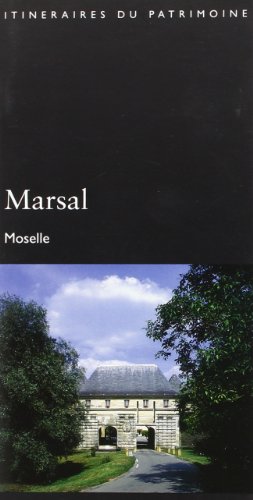 Itinéraires Du Patrimoine - Marsel Moselle
