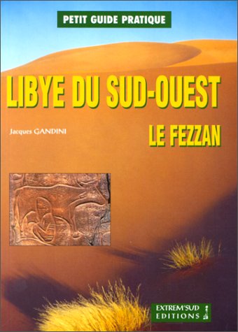 Stock image for Libye du Sud-Ouest, le Fezzan for sale by medimops